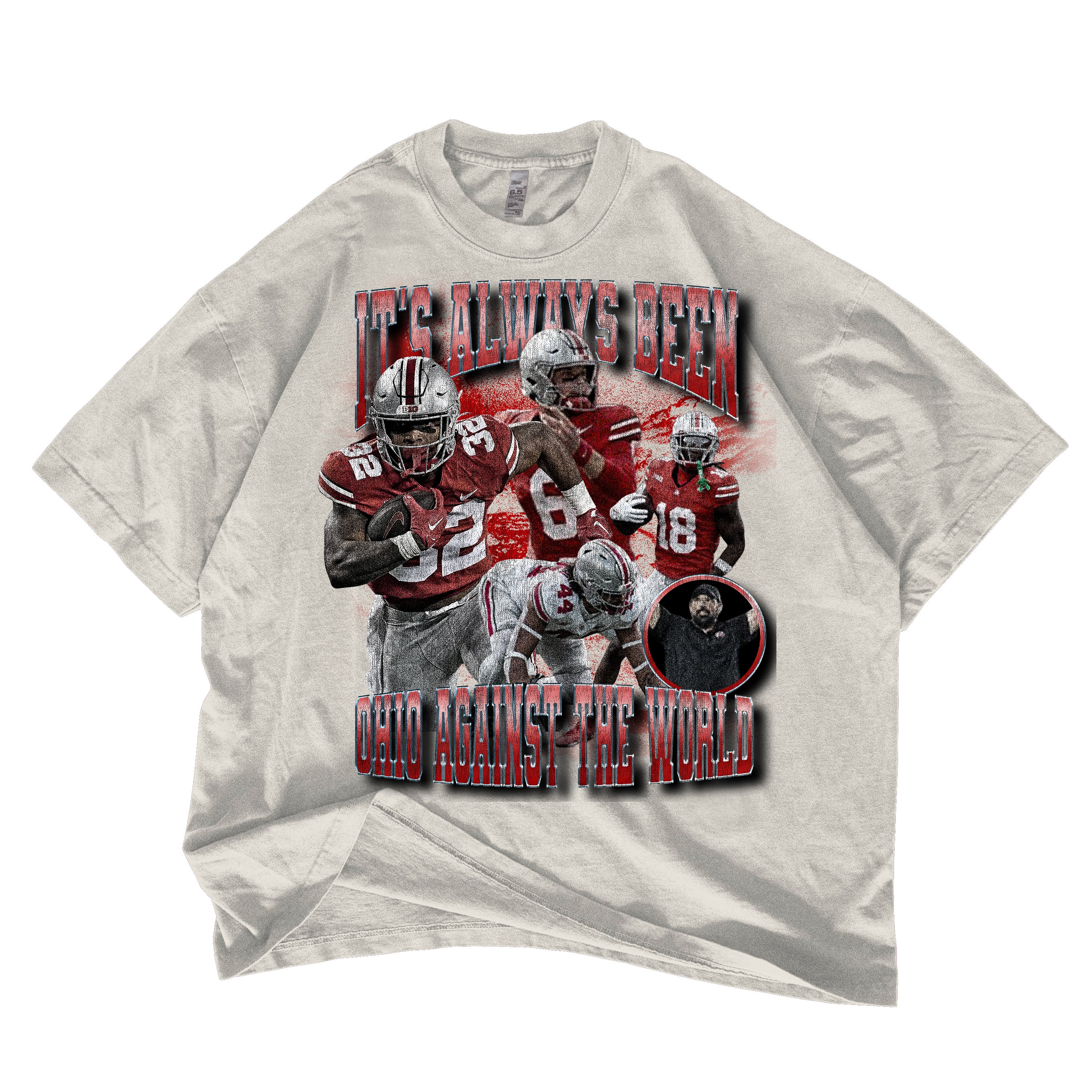 Alway's Been Ohio Against The World Go Bucks Oversized Graphic Tee