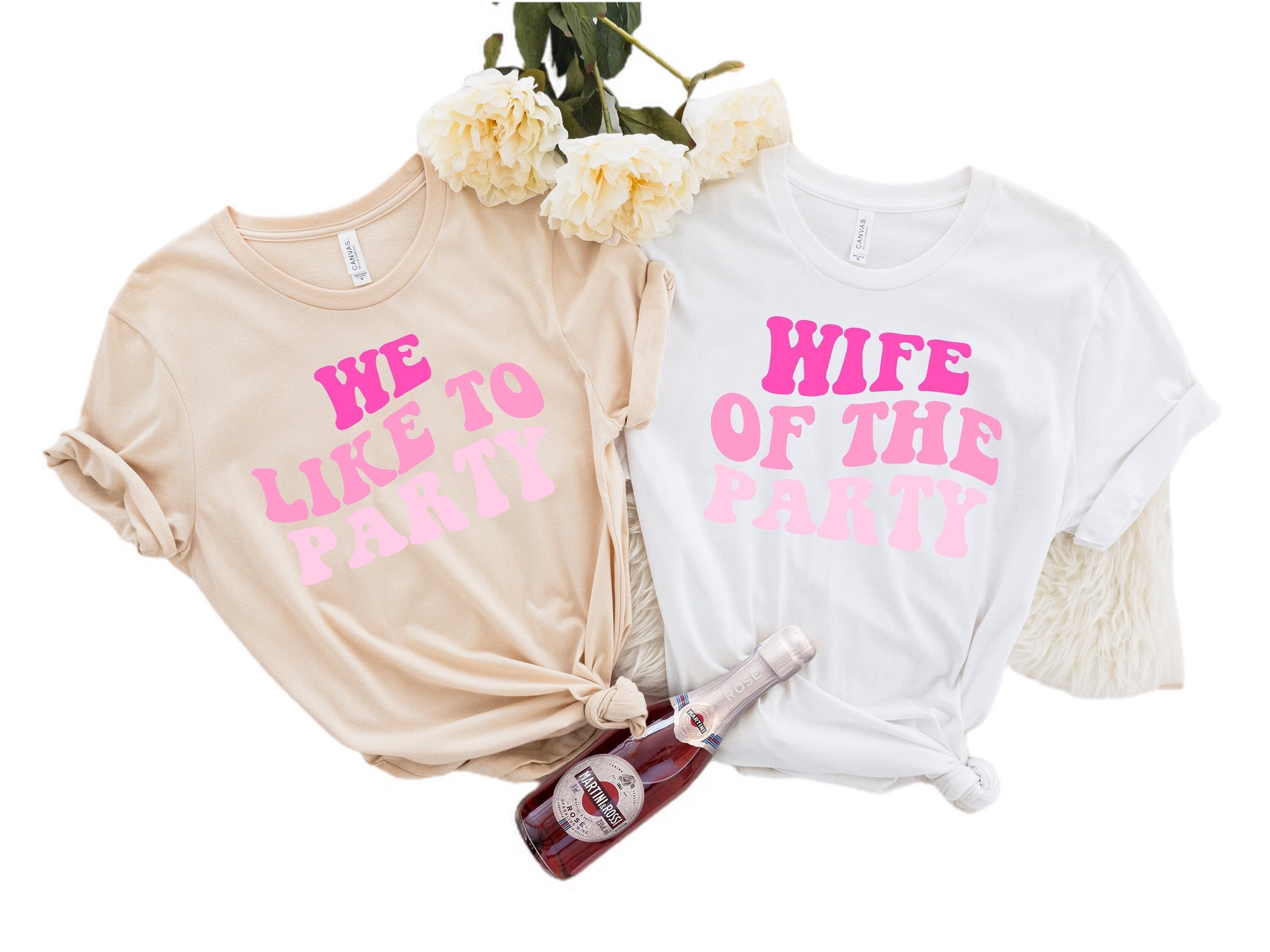 Bachelorette Party Shirts, Wife Of The Party,We Like To Party Graphic T-Shirt,Retro Graphic