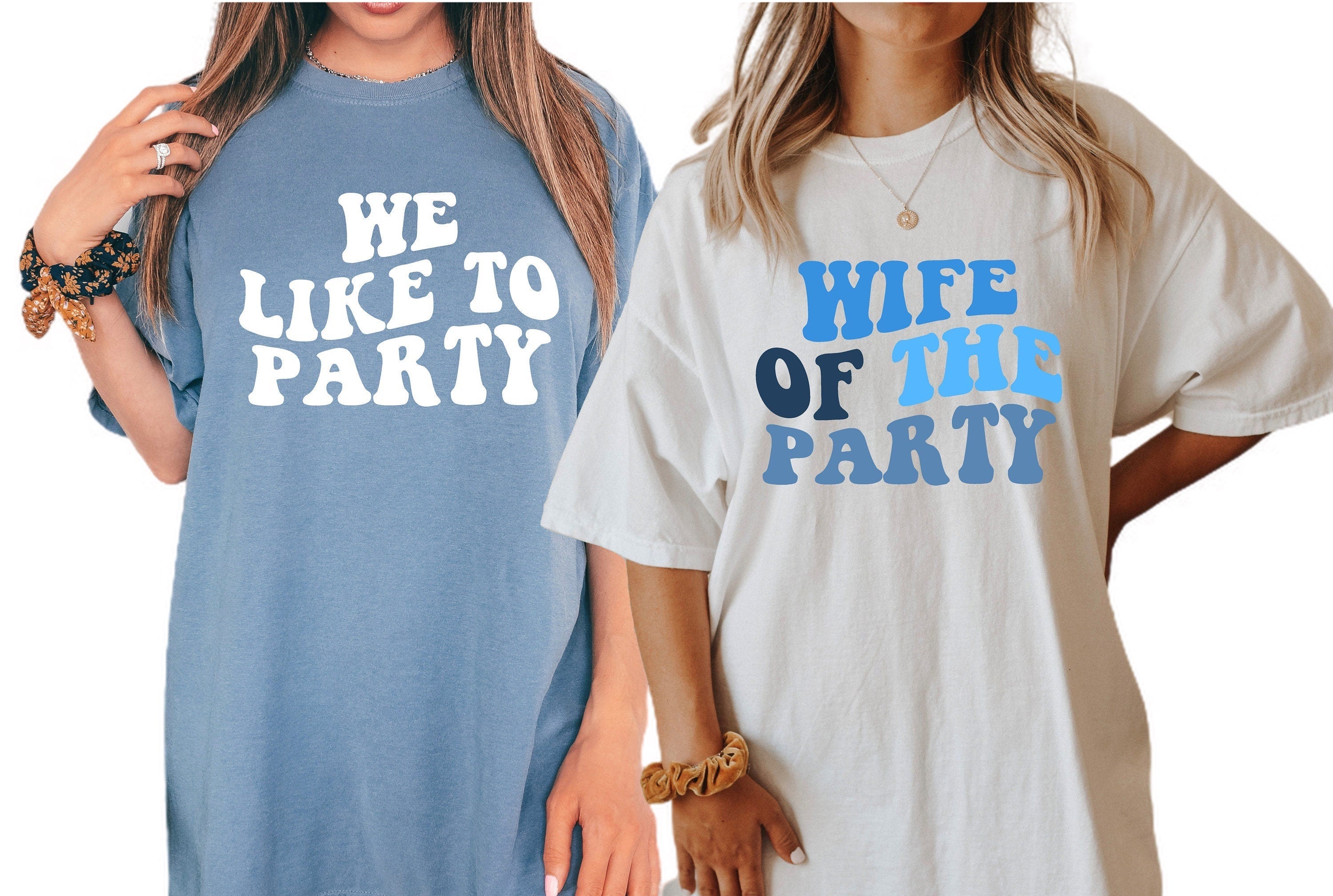 Vintage Washed Tee, Bachelorette Party Shirts, Wife Of The Party,We Like To Party T-Shirt,Retro