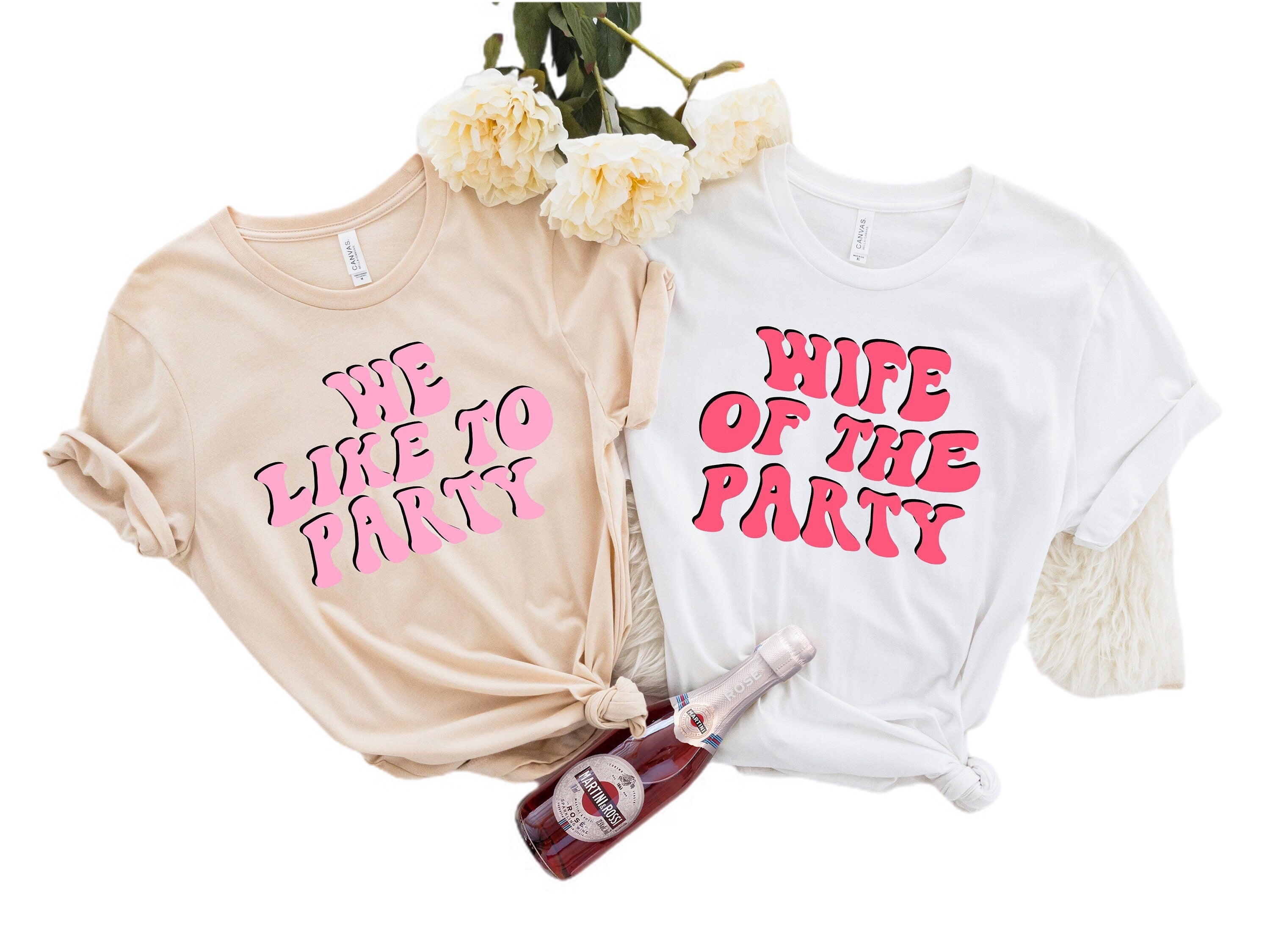 Bachelorette Party Shirts, Wife Of The Party,We Like To Party Graphic T-Shirt,Retro Graphic