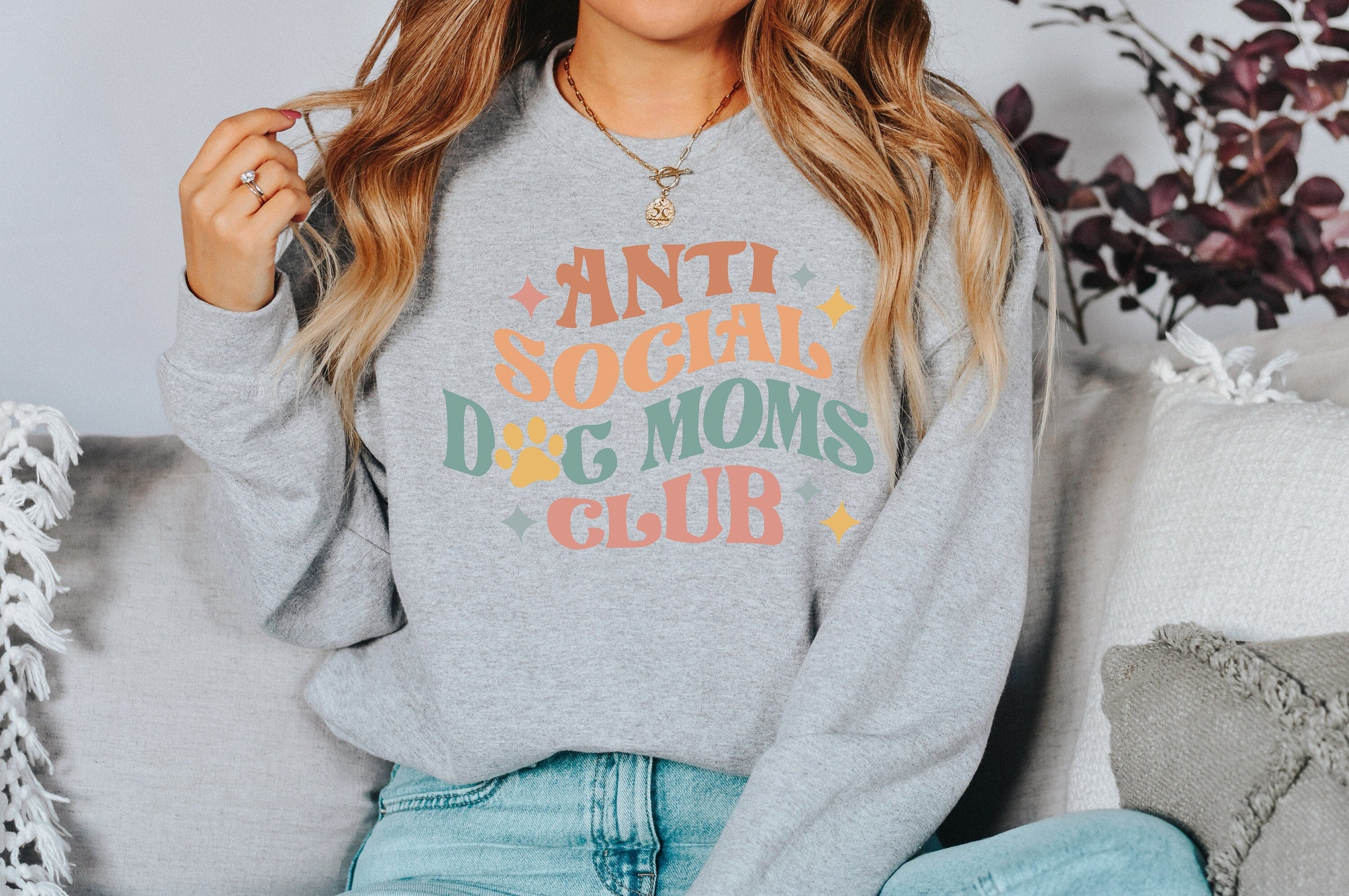 Anti Social Sweater, Dog Mom Sweatshirt, New Dog Mom, Proud Puppy Mama, Mothers Day Gift, Golden Retriever Mom, Anti Social Dog Mom Club