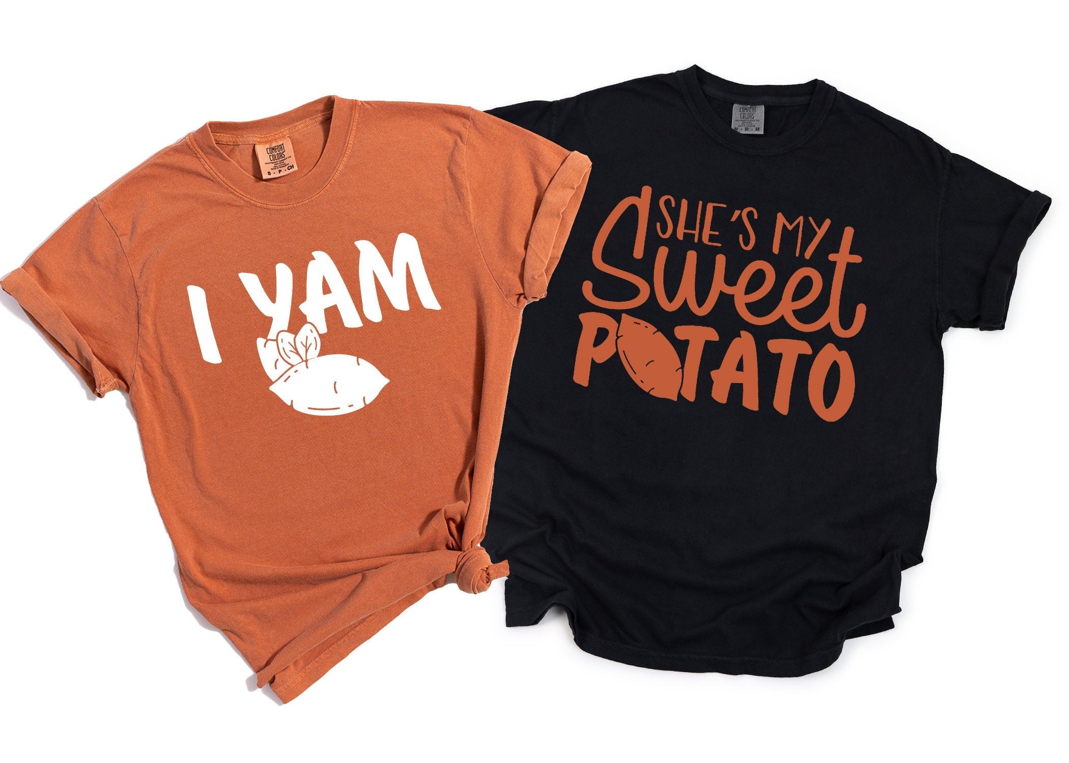 She's My Sweet Potato I Yam Comfort Colors Shirts | Couples Thanksgiving | Funny Friend Shirts | Best Friend Shirts | Husband Wife Tees