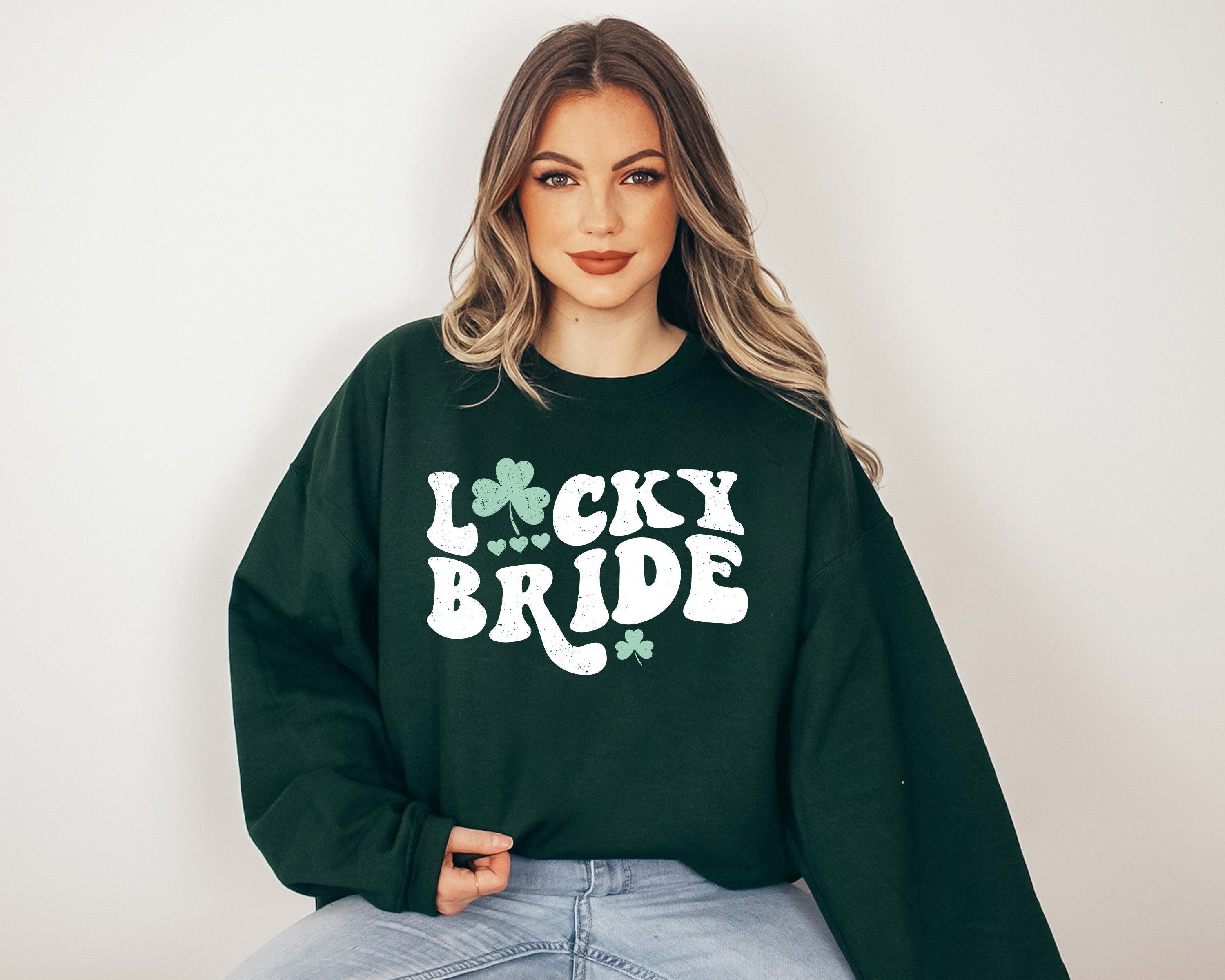 Lucky Bride Sweatshirt, Lucky Clover Sweater, St Patricks Day Sweatshirt, Lucky Pullover, Womens Sweatshirt, Lucky Crewneck, Shamrock Shirt