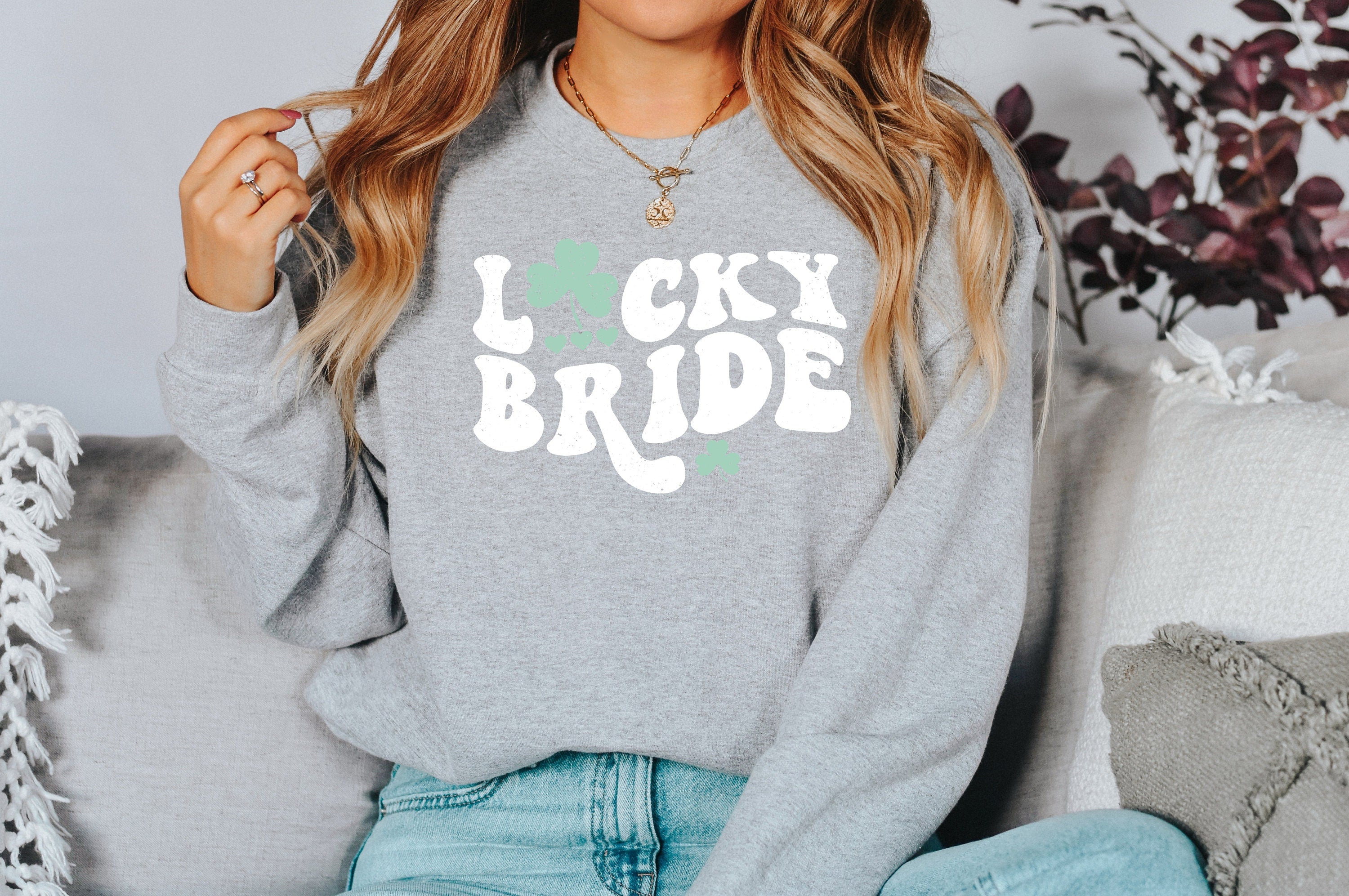 Lucky Bride Sweatshirt, Lucky Clover Sweater, St Patricks Day Sweatshirt, Lucky Pullover, Womens Sweatshirt, Lucky Crewneck, Shamrock Shirt