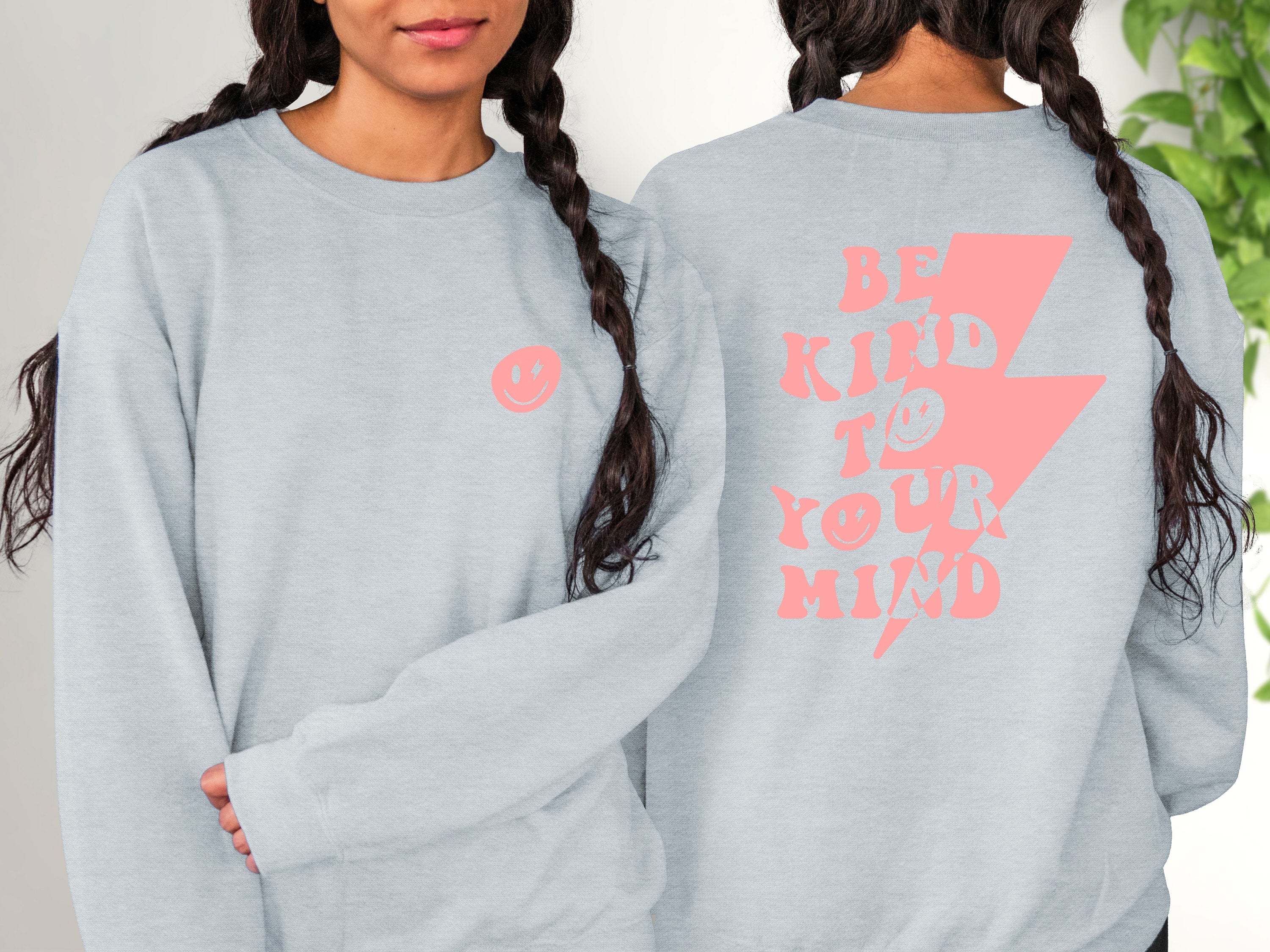 Be Kind To Your Mind Crewneck Sweatshirt,Positive Sweatshirt,Mental Health Awareness, Grow Positive Thoughts Crewneck, Spread Kindness Shirt