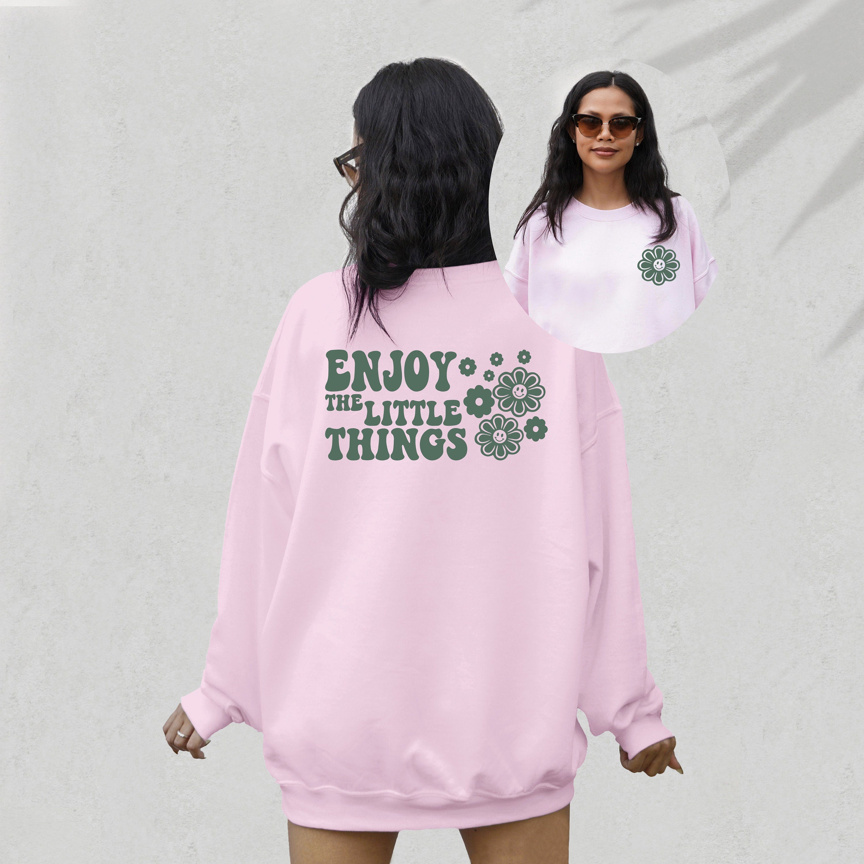 Enjoy The Little Things Crewneck, Positive Sweatshirt, Mental Health Awareness, Grow Positive Thoughts Crewneck, Spread Kindness Shirt