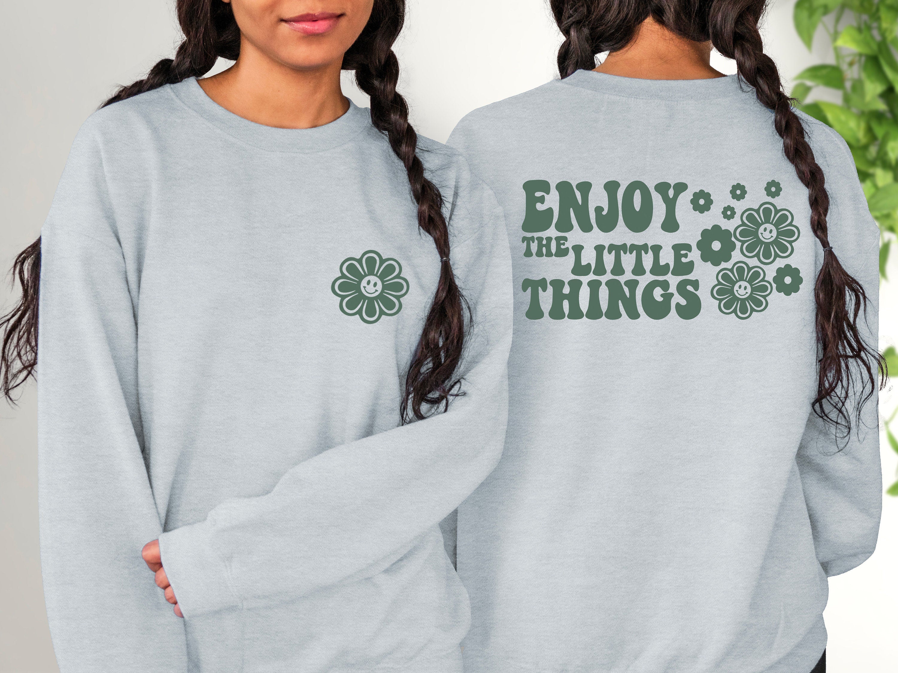 Enjoy The Little Things Crewneck, Positive Sweatshirt, Mental Health Awareness, Grow Positive Thoughts Crewneck, Spread Kindness Shirt