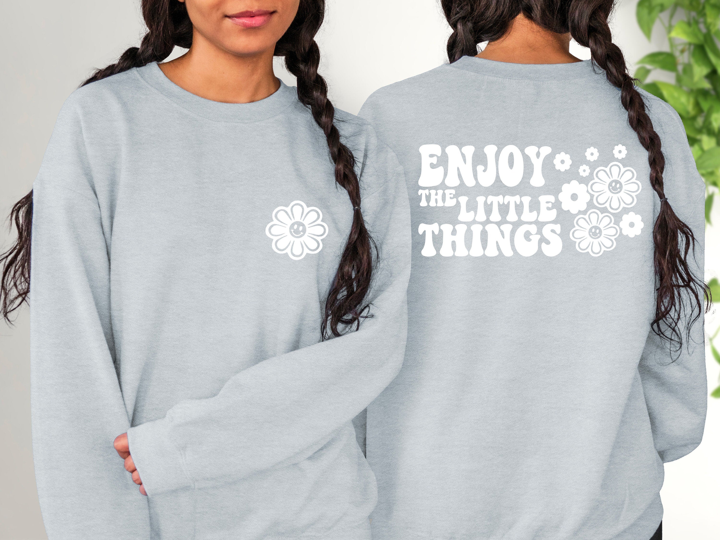 Enjoy The Little Things Crewneck, Positive Sweatshirt, Mental Health Awareness, Grow Positive Thoughts Crewneck, Spread Kindness Shirt