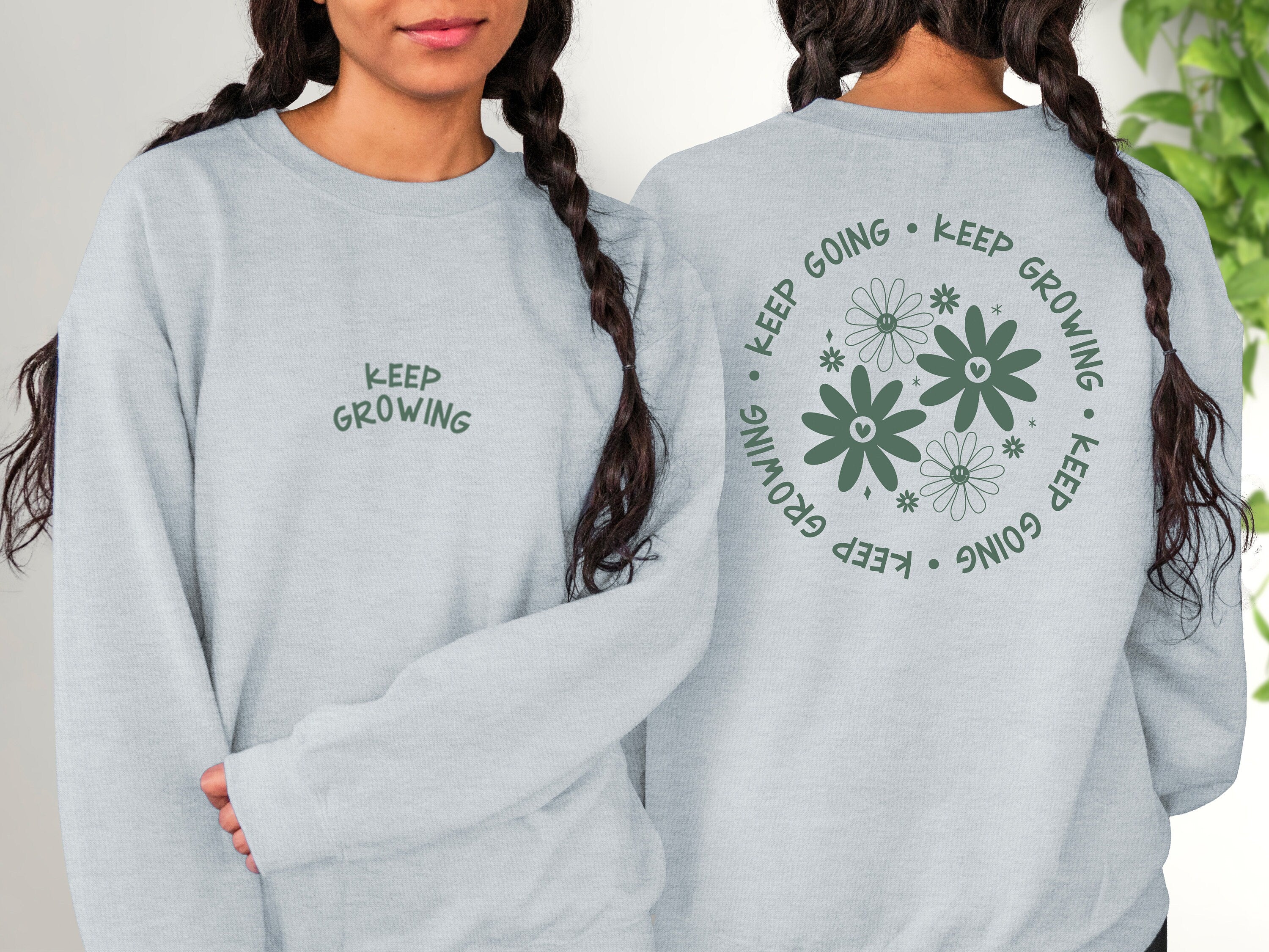 Keep Growing Crewneck Sweatshirt, Positive Sweatshirt, Mental Health Awareness, Grow Positive Thoughts Crewneck, Spread Kindness Shirt