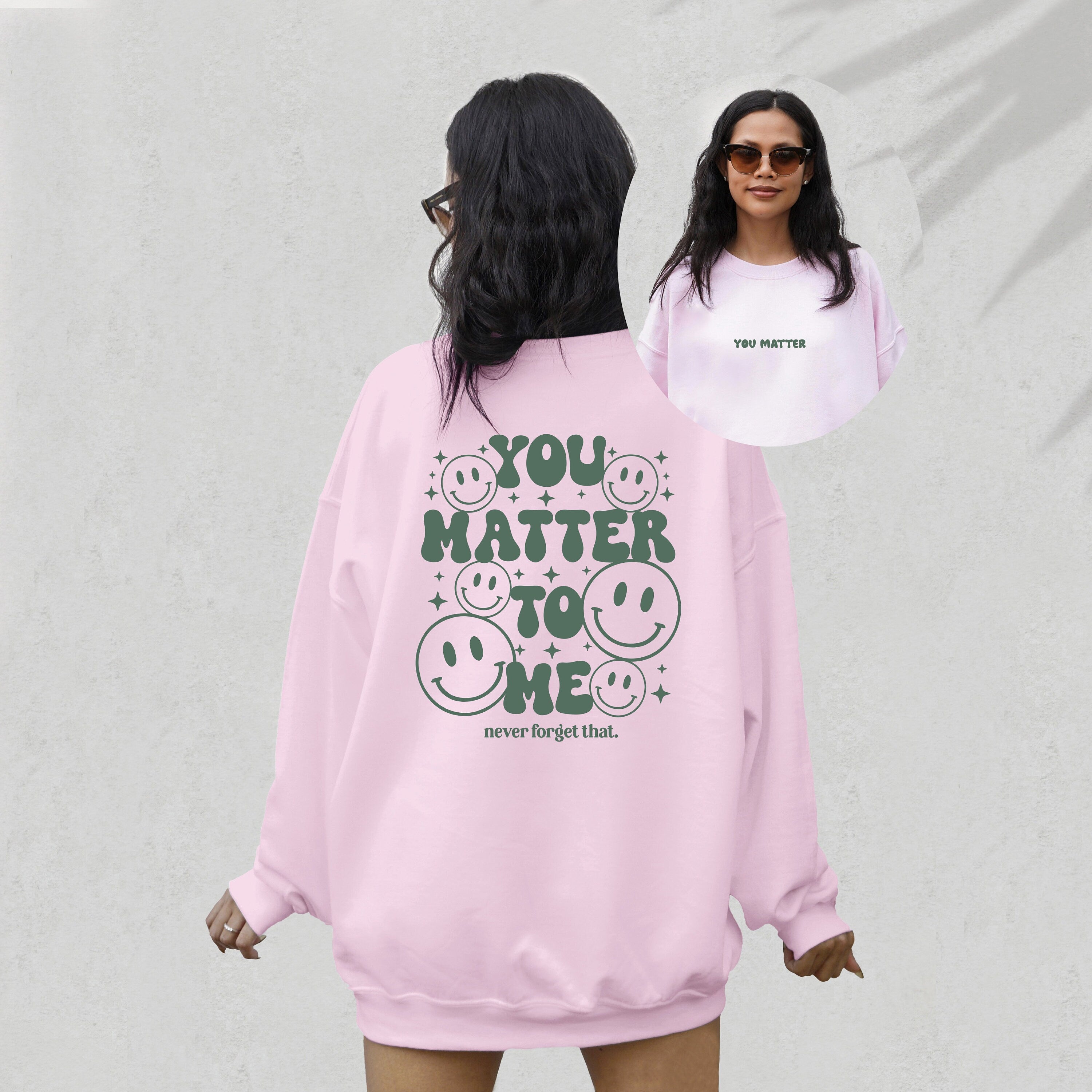 You Matter To Me Crewneck Sweatshirt, Positive Sweatshirt, Mental Health Awareness, Grow Positive Thoughts Crewneck, Spread Kindness Shirt