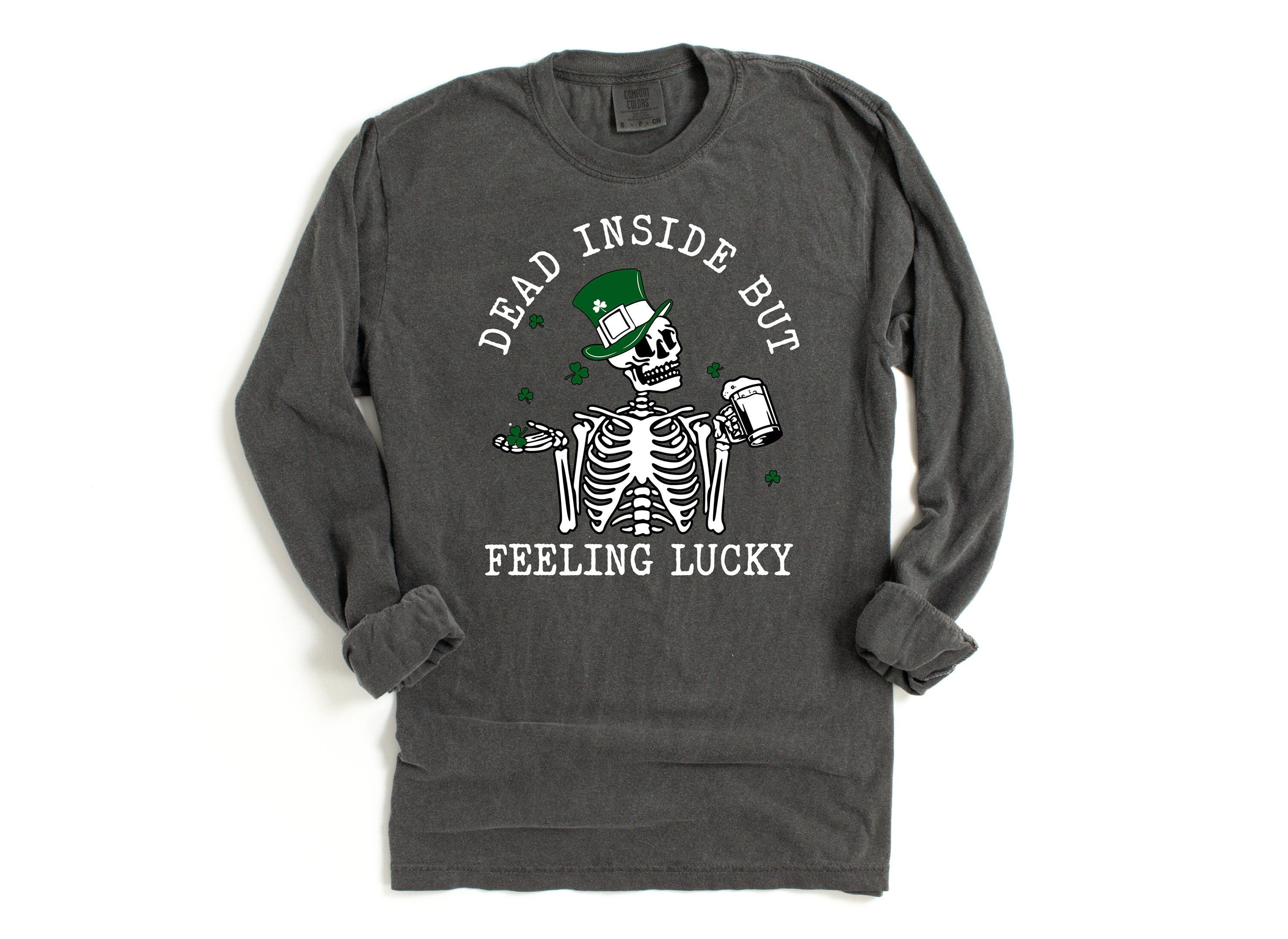Long Sleeve Retro St Patty's Day Comfort Colors Shirt, Dead Inside But Feeling Lucky, Vintage St Patrick's Day Shirt, Day Drinking Shirt