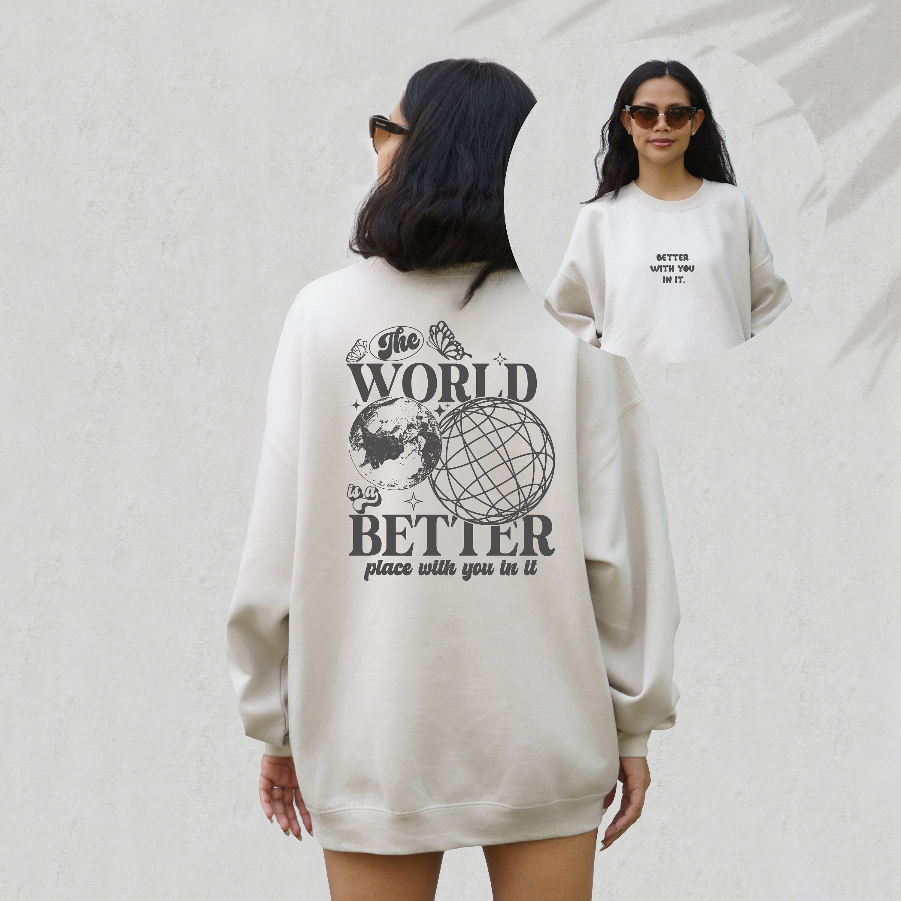 The World Is Better With You In It, Positive Sweatshirt, Mental Health Awareness, Grow Positive Thoughts Crewneck, Spread Kindness Shirt