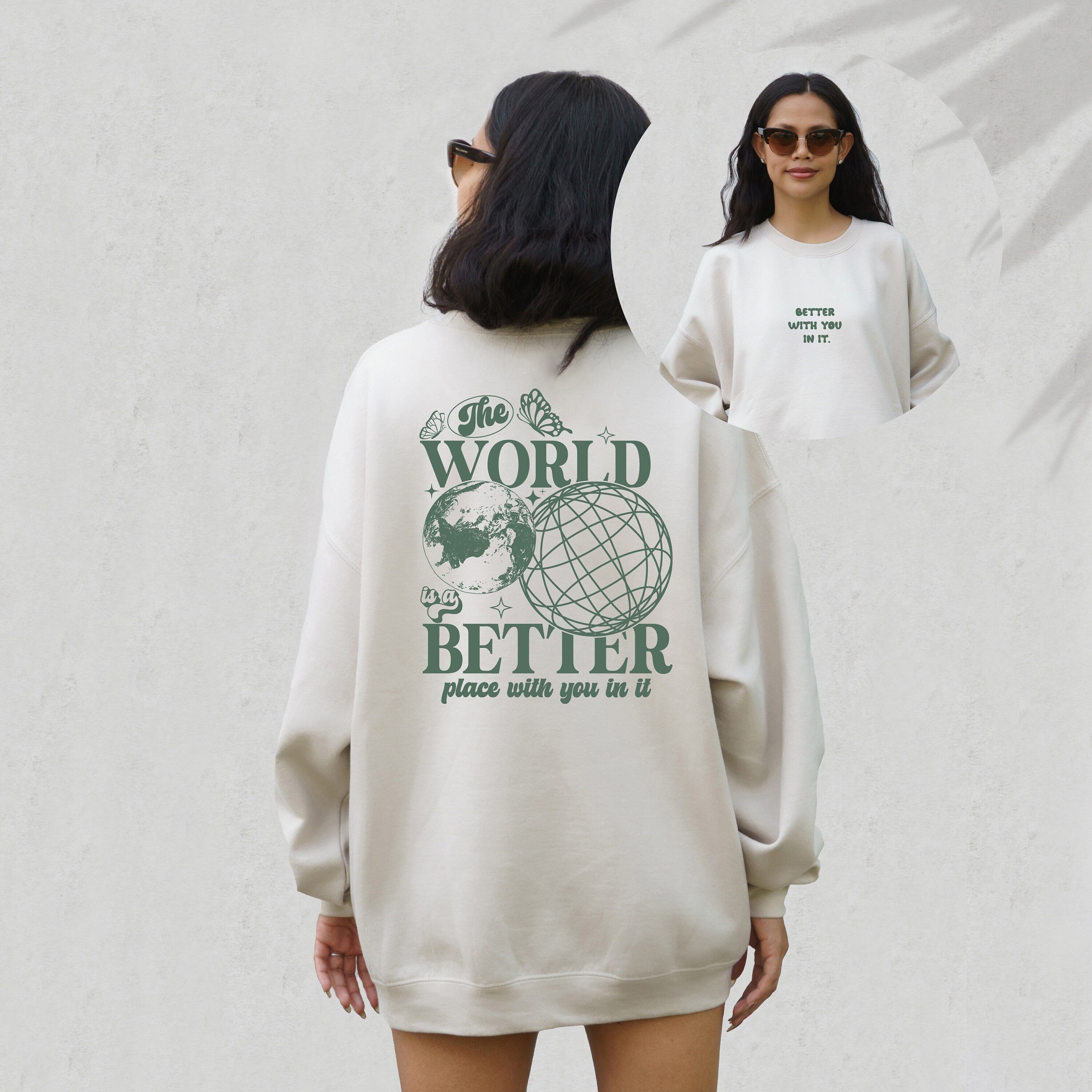 The World Is Better With You In It, Positive Sweatshirt, Mental Health Awareness, Grow Positive Thoughts Crewneck, Spread Kindness Shirt