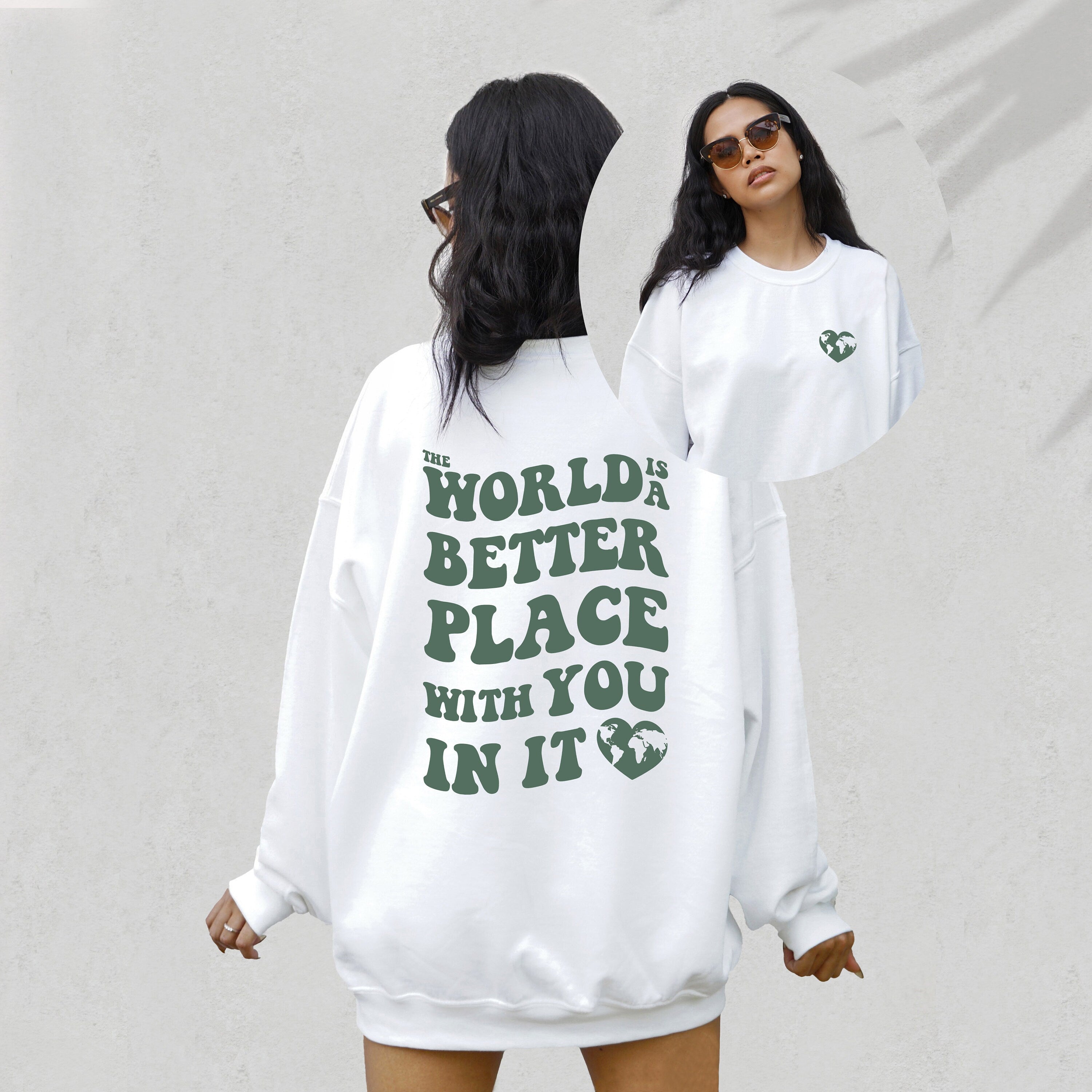 The World Is A Better Place With You In It,Positive Sweatshirt,Mental Health Awareness,Grow Positive Thoughts Crewneck,Spread Kindness Shirt