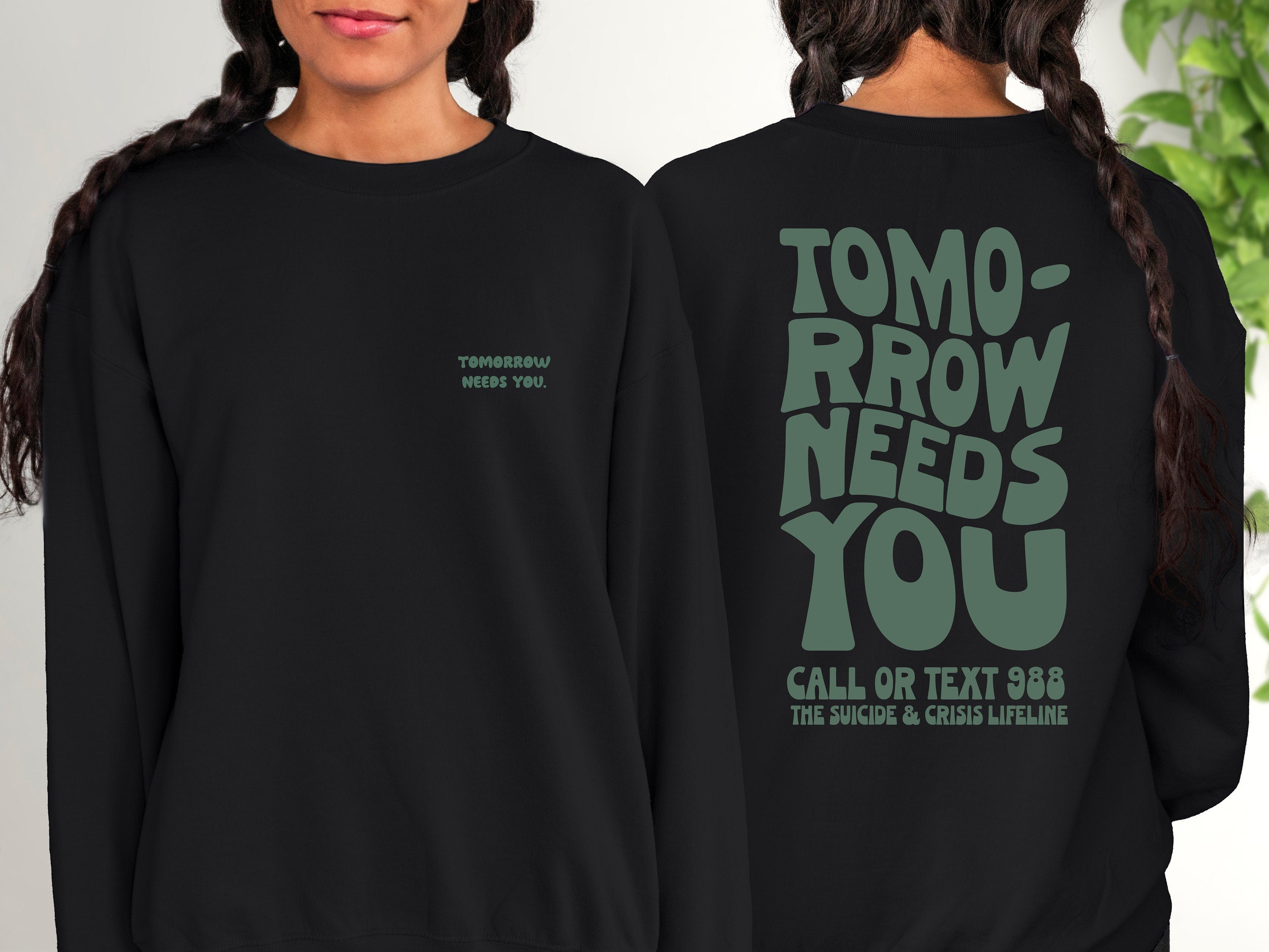 Tomorrow Needs You Crewneck Sweatshirt, Positive Sweatshirt, Mental Health Awareness, Grow Positive Thoughts Crewneck, Spread Kindness Shirt