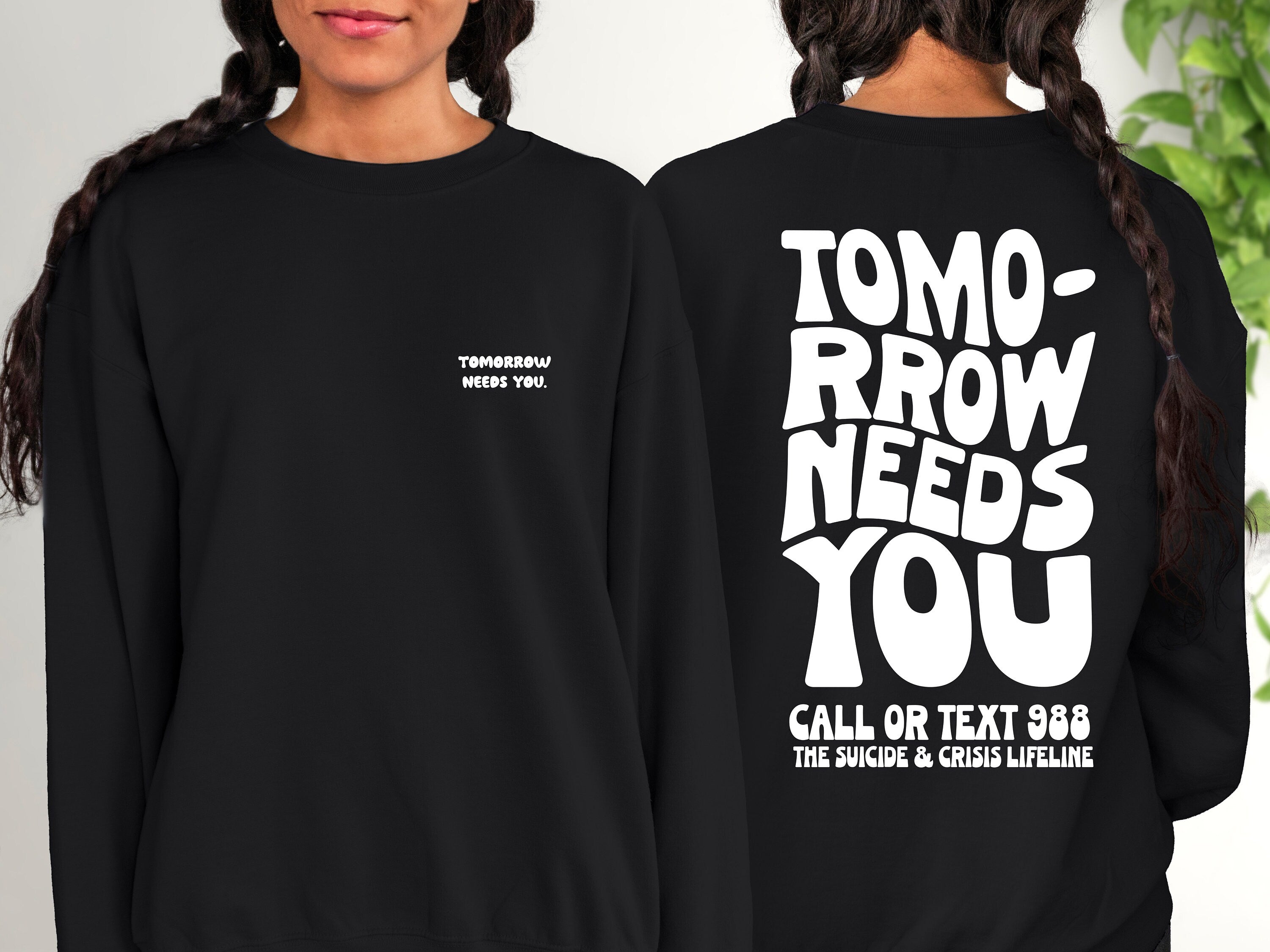 Tomorrow Needs You Crewneck Sweatshirt, Positive Sweatshirt, Mental Health Awareness, Grow Positive Thoughts Crewneck, Spread Kindness Shirt