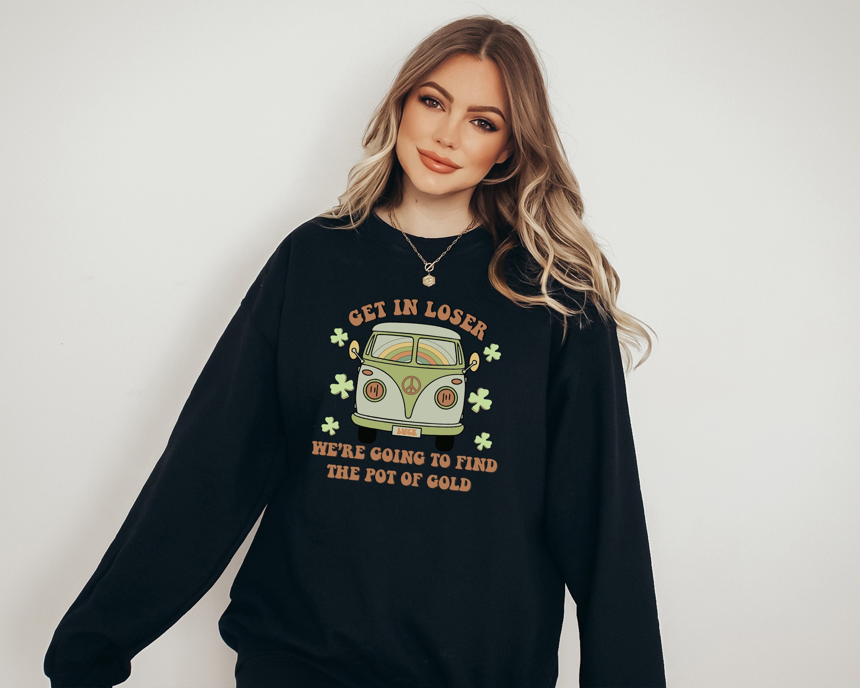 Retro Lucky Clover Sweatshirt, Get In Loser We Are Going For The Pot of Gold, St Patricks Day Sweatshirt, Womens Sweatshirt, Shamrock Shirt