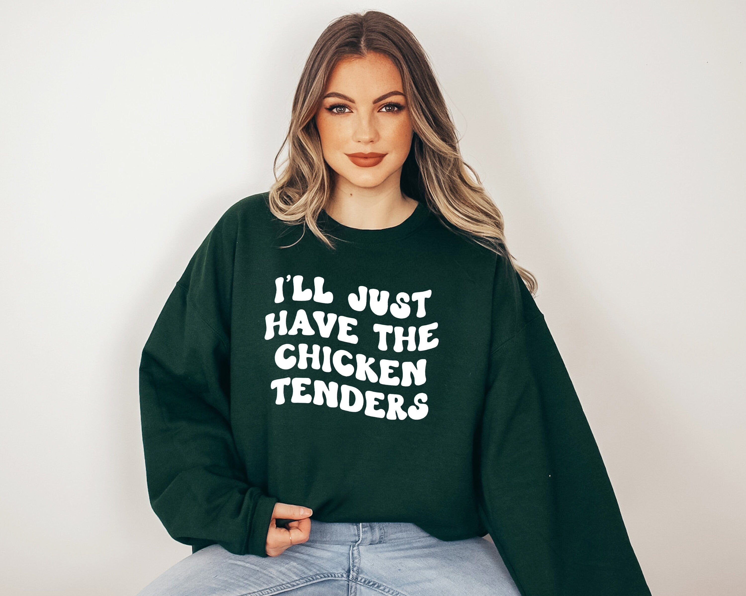 I'll Just Have The Chicken Tenders Crewneck Sweatshirt, Funny Sweatshirt,Trendy Sweatshirt, Chicken Nugget Lover Sweatshirt, Chicken Tenders