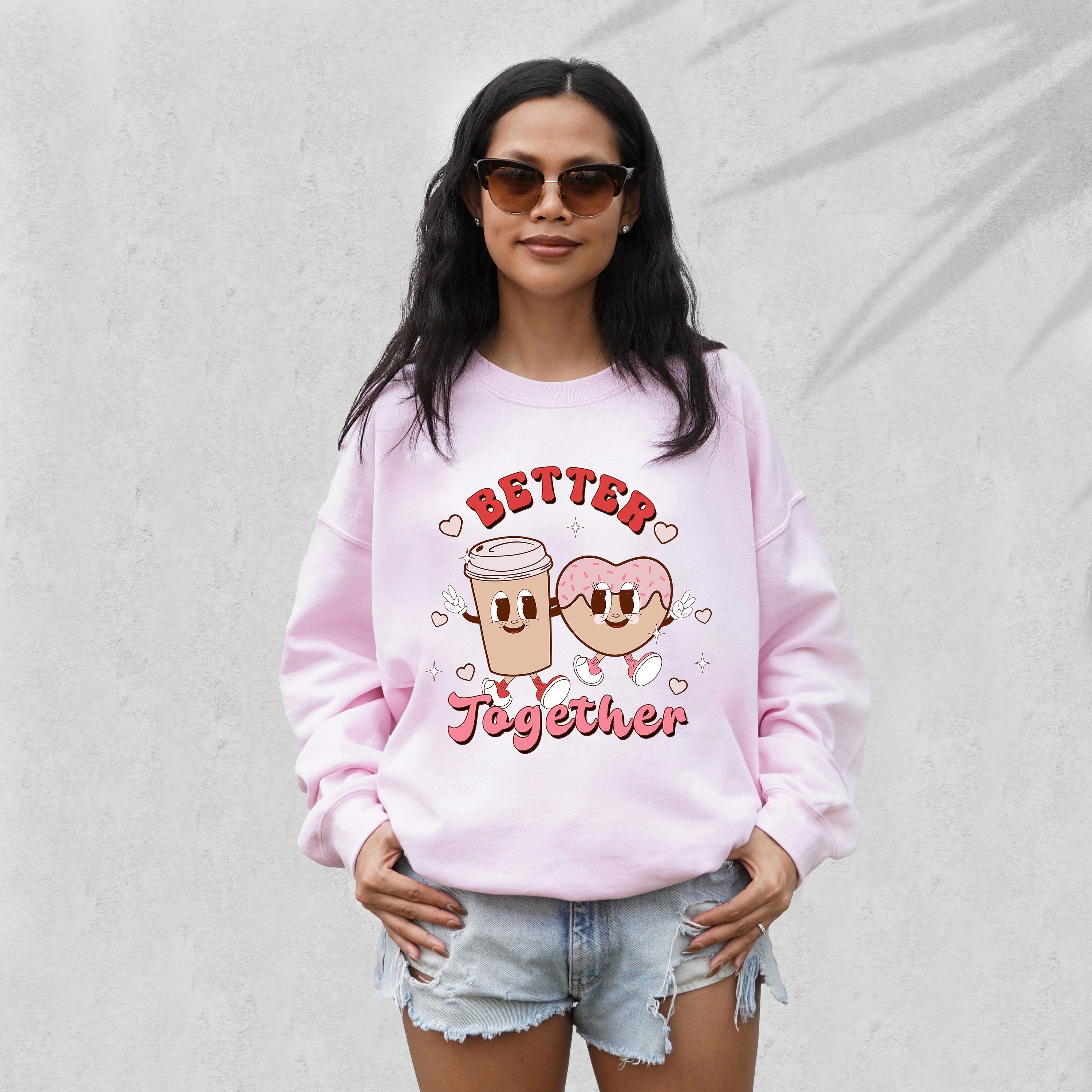 Retro Valentines Sweatshirt, Lover Sweater, Valentines Day, Love Pullover, Womens Valentines Crewneck, Galentines Day T, Better Together,